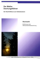 Der Mathe-Dschungelführer : Stochastik. Einführung in die Wahrscheinlichkeitsrechnung