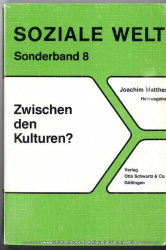 Zwischen den Kulturen? : Die Sozialwissenschaften vor dem Problem des Kulturvergleichs [Aufsatzsammlung]