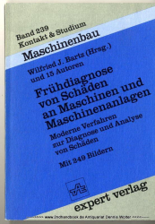 Frühdiagnose von Schäden an Maschinen und Maschinenanlagen : moderne Verfahren zur Diagnose u. Analyse von Schäden