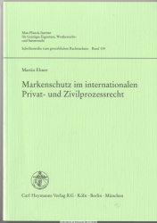 Markenschutz im internationalen Privat- und Zivilprozessrecht