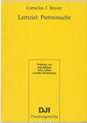 Lernziel: Partnersuche : Probleme von Jugendlichen beim Aufbau sexueller Beziehungen