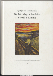 Die Totenklage in Rumänien : musikethnologische und psychologische Studien = Bocetul in Romania