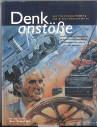 Denkanstöße zur Funktionserfüllung von Einseilumlaufbahnen : Projektierung, Konstruktion und Betrieb im Sicherheitsregelkreissystem, basierend auf der Analyse von Vorfällen