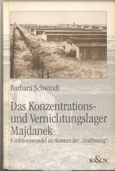 Das Konzentrations- und Vernichtungslager Majdanek : Funktionswandel im Kontext der Endlösung