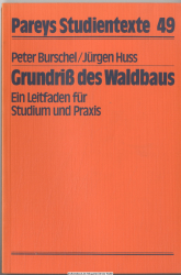 Grundriss des Waldbaus : e. Leitf. für Studium u. Praxis
