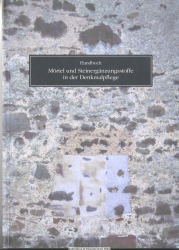 Mörtel und Steinergänzungsstoffe in der Denkmalpflege