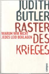 Raster des Krieges : warum wir nicht jedes Leid beklagen