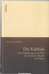 Die Kabbala : eine Einführung in die Welt der jüdischen Mystik und Magie