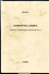 Leibhaftig lieben : Leiblichkeit, Geschlechtlichkeit und Würde der Person