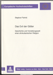 Das Exil der Götter : Geschichte und Vorstellungswelt einer afrokubanischen Religion