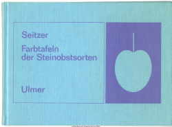 Farbtafeln der Steinobstsorten : Erg. durch d. wichtigsten Walnuss- u. Haselnussorten