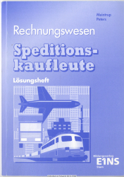 Rechnungswesen für Speditionskaufleute : Lösungsheft