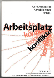 Arbeitsplatzkonflikte : Mobbing als Psychoterror am Arbeitsplatz ; Ursachen, Folgen und Formen der Hilfe