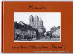 Prenzlau in alten Ansichten Bd. 1