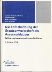 Die Entschließung der Staatsanwaltschaft als Assessorklausur : Aufbau und examensrelevante Probleme