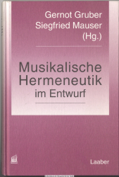 Musikalische Hermeneutik im Entwurf : Thesen und Diskussionen