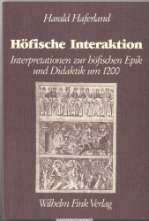 Höfische Interaktion : Interpretationen zur höfischen Epik und Didaktik um 1200