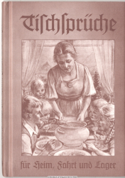 Tischsprüche für Heim, Fahrt und Lager