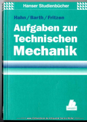 Aufgaben zur technischen Mechanik [Aufgabensammlung]