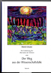 Die Entdeckung der Aberration der Schwere oder der Weg aus der Wissenschaftsfalle 