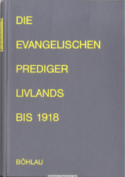 Die evangelischen Prediger Livlands bis 1918