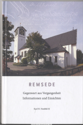 Remsede : Gegenwart aus Vergangenheit ; Informationen und Einsichten