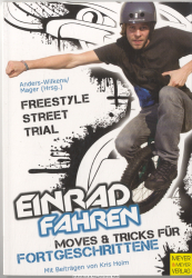 Einradfahren - Moves & Tricks für Fortgeschrittene