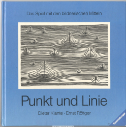 Das Spiel mit den Bildelementen. 1., Punkt und Linie