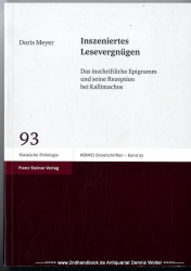 Inszeniertes Lesevergnügen : das inschriftliche Epigramm und seine Rezeption bei Kallimachos