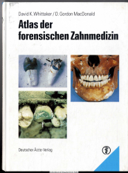 Atlas der forensischen Zahnmedizin