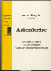 Asienkrise : Politik und Wirtschaft unter Reformdruck