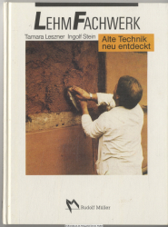 Lehm-Fachwerk : alte Technik - neu entdeckt