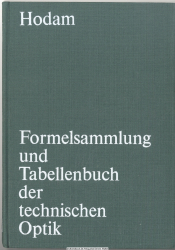 Formelsammlung und Tabellenbuch der technischen Optik