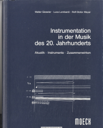 Instrumentation in der Musik des 20. Jahrhunderts : Akustik, Instrumente, Zusammenwirken