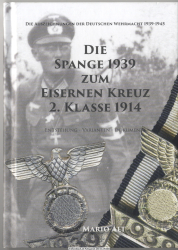 Die Spange 1939 zum Eisernen Kreuz 2. Klasse 1914 : Entstehung - Varianten - Dokumente