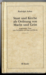 Staat und Kirche als Ordnung von Macht und Geist : ausgewählte Texte zum Verhältnis von Staat und Kirche