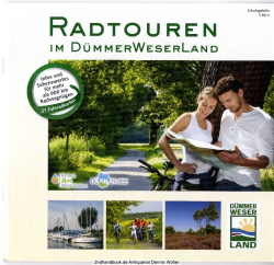 Radtouren im DümmerWeserLand : 21 Fahrradkarten, Infos und Sehenswertes für mehr als 900 km Radvergnügen