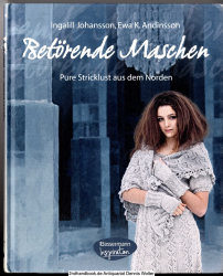 Betörende Maschen : pure Stricklust aus dem Norden