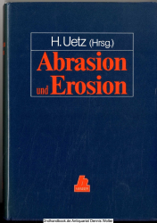 Abrasion und Erosion : Grundlagen, betriebl. Erfahrungen, Verminderung
