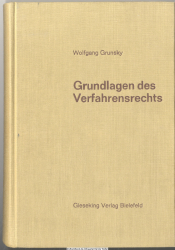Grundlagen des Verfahrensrechts : Eine vergleichende Darstellung von ZPO, FGG, VwGO, FGO, SGG