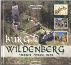 Burg Wildenberg : Adelsburg - Amtssitz - Ruine