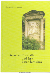Dresdner Friedhöfe und ihre Besonderheiten