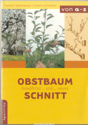 Obstbaumschnitt : Bewährtes und Neues