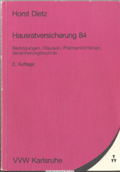 Hausratversicherung 84 : Bedingungen, Klauseln, Prämienrichtlinien, Versicherungstechnik