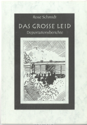 Das grosse Leid : Erlebnisberichte aus der Deportation (Russland, Petrowka 1945 - 1949)