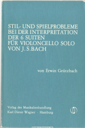 Stil- und Spielprobleme bei der Interpretation der 6 Suiten für Violoncello solo senza Basso von Johann Sebastian Bach : BWV 1007 - 1012