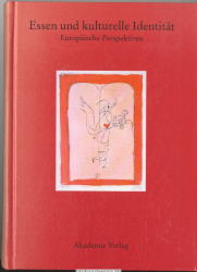 Essen und kulturelle Identität : europäische Perspektiven