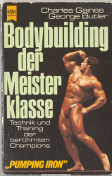 Bodybuilding der Meisterklasse : Technik u. Training d. berühmten Champions