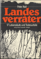 Landesverräter : 17 Lebensläufe u. Todesurteile 1942 - 1944