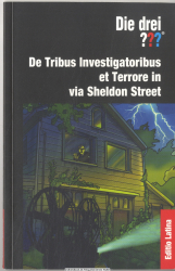 Die drei ??? - De tribus investigatoribus et terrore in via Sheldon Street
